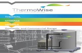 THERMAL STORAGE...ThermoWise Thermal Storage Vessels is simply an efficient body to accumulate & store energy in the form of heat or cold How does it operate? The ThermoWise Thermal