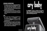 OPERATING INSTRUCTIONS the 95Q CRYBABY® Wah Wah and 105Q CRYBABY® Bass Wah, rock the pedal down to engage the effect. To turn the effect off, rock the pedal to the heel-down position