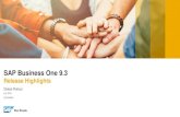 SAP Business One 9.3 Highlights - AGION · enhancements in SAP Business one. Automatically activated for all localizations for EU countries, Norway and Switzerland after upgrade to
