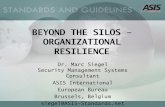 BEYOND THE SILOS â€“ ORGANIZATIONAL RESILIENCE BEYOND THE SILOS â€“ ORGANIZATIONAL RESILIENCE Dr. Marc