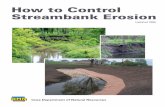 How to Control Streambank Erosion...How to Control Streambank Erosion 1 INTRODUCTION This manual is intended to assist private property owners, developers, and contractors in selecting