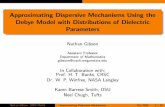 Approximating Dispersive Mechanisms Using the Debye Model ...sites.science.oregonstate.edu/~gibsonn/sss08-Gibson.pdf · Model A refers to the Debye model with distributions only on