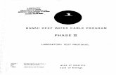 PHASE II - evols.library.manoa.hawaii.edu...HAWAII DEEP WATER CABLE PROGRAM PHASE II LABORATORY TEST PROTOCOL Prepared by Pirelli Cable Corporation and. Societa Cavi Pirelli Prepared