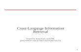 Cross-Language Information Retrievaldiana/csi4107/Cross-LanguageIR.pdf · • Cross-language information retrieval deals with retrieving information written in a language different