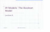 IR Models: The Boolean Modelian/irF02/lectures/06Models-Boolean.pdf · Dialog system Many web search engines, too. Lecture 6 Information Retrieval 8 The Boolean Model, Formally D: