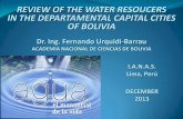 REVIEW OF THE WATER RESOUCERS IN THE DEPARTAMENTAL … · 2017-10-19 · review of the water resoucers in the departamental capital cities of bolivia dr. ing. fernando urquidi-barrau