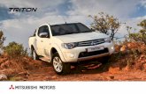 TOUGH & RELIABLE - Mitsubishi Motors€¦ · TOUGH & RELIABLE The Triton range is built for the tough stuff. The range comprises different body styles in 4x2 and 4x4 and has benchmark