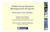 FHWA R d W thFHWA Road Weather Management Program · Maintenance Decision Support System MDSS is a winter maintenance decision-support system that combines: • Advanced weather prediction