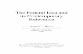 The Federal Idea and its Contemporary RelevanceThe Federal Idea and its Contemporary Relevance Ronald L. Watts Institute of Intergovernmental Relations Queen’s University Kingston,
