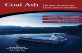 Coal Ash - Physicians for Social Responsibility · coal ash as a threat to human health is likely only beginning to emerge. whAT iS coAL ASh AnD how Toxic iS iT? Coal ash has different