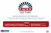 Introducing the EAGLE LED TUBE Series LED... · INDEPENDENCE LED Lighting is a US manufacturer of industry leading ‘Linear’ LED products. The Company’s signature EAGLE LED TUBE