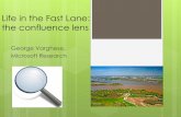 Life in the Fast Lane: the confluence lens · Life in the Fast Lane: the confluence lens ... Maximal match in log N steps (AOST93) using randomization (PIM) Token ring like approach