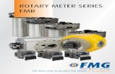 ROTARY METER SERIES FMR - Precision Pipeline...ROTARY METER SERIES FMR. Principle The FMG rotary gas meter is a displacement type gas meter. The ... that the difference between the