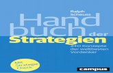 Handbuch der Strategien - Campus Verlag · 2019-03-01 · Dr. Ralph Scheuss hält drei akademische Abschlüsse der Universität St. Gallen.Er vertiefte sein Know-how an amerikanischen