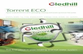 Torrent ECO - GledhillW 4 With the new Energy-related Products (ErP) Directive for hot water cylinders in mind, the new Torrent ECO range has not only improved the benefits of the