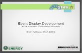 Event Display Development · 2017-05-01 · Event Display development! For the discussion on geometry modelling, see the presentation of J.Webb! ... Expert List, Event Display(s),