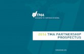 DEDICATED TO CORPORATE RENEWAL · DEDICATED TO CORPORATE RENEWAL 2016 TMA PARTNERSHIP PROSPECTUS TURNAROUND.ORG. ... Each chapter selects two to three TMA NOW representatives and