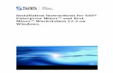 Installation Instructions for SAS Enterprise Miner™ and Text … · 2016-03-11 · Installation Instructions for SAS ® Enterprise Miner™ and Text Miner™ Workstation 12.3 on
