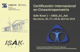 Certificación Internacional en Cineantropometría · Certificación Internacional en Cineantropometría ISAK Nivel 1 –1904_01_AIA Barcelona, 26, 27 y 28 de abril de 2019 Institut