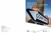 BMW Group Legal Compliance Code · 9 BMW GROUP LEGAL COMPLIANCE CODE BMW GROUP LEGAL COMPLIANCE CODE 10 2.1. BMW GROUP PRODUCTS, SERVICES, CUSTOMERS AND MARKETS. 2. THE LEGAL FRAMEWORK