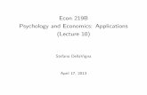 Econ 219B Psychology and Economics: Applications (Lecture 10) · Econ 219B Psychology and Economics: Applications (Lecture 10) Stefano DellaVigna April 17, 2013. Outline 1. Methodology: