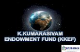 A true Malaysian. Ir. K. Kumarasivam, was a …ensearch.org/wp-content/uploads/2014/01/KKEF2013-Montage.pdfA true Malaysian. Ir. K. Kumarasivam, was a man with a strong commitment