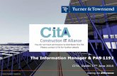 The Information Manager & PAS 1192 - CITA€¦ · The Information Manager & PAS 1192 Information management Levels of detail Training requirements Planning of work & data segregation