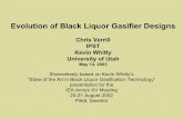 Evolution of Black Liquor Gasifier Designswhitty/blackliquor/colloquium2003/pdfs_color_sl… · Evolution of Black Liquor Gasifier Designs Shamelessly based on Kevin Whitty’s “State