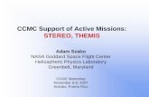 CCMC Support of Active Missions: STEREO, THEMIS€¦ · CCMC Support of Active Missions: STEREO, THEMIS Adam Szabo NASA Goddard Space Flight Center Heliospheric Physics Laboratory