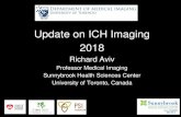 Update on ICH Imaging 2018congress.cnsfederation.org/course-notes/2018...Update on ICH Imaging 2018 Richard Aviv Professor Medical Imaging Sunnybrook Health Sciences Center University