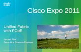 Cisco Expo 2011 - Talk 2 Cisco · © 2010 Cisco and/or its affiliates. All rights reserved. Cisco Confidential 1 Cisco Expo 2011 Unified Fabric with FCoE Jaromír Pilař Consulting
