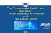 The Cross-border Healthcare Directive: The Implementation … · 2019-09-17 · I. iii) Administrative procedures regarding cross-border healthcare •Administrative procedures for