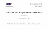 NASA TECHNICAL STANDARD · 2019-04-02 · National Aeronautics and Space Administration NASA-STD-2818 June 10, 2015 DIGITAL TELEVISION STANDARDS for NASA Version 4.0 NASA TECHNICAL