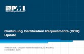 Continuing Certification Requirements (CCR) Update · PDF file PgMP 3 years 60 PDUs PfMP 3 years 60 PDUs* in portfolio management topics PMI-PBA 3 years 60 PDUs* in business analysis