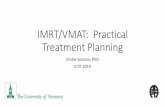 IMRT/VMAT: Practical Treatment Planningindico.ictp.it/event/8651/session/5/contribution/... · IMRT Planning: What you need to get started? •Structures delineated on CT •CT with