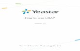 How to Use LDAP - Yeastar · LDAP stands for Lightweight Directory Access Protocol which is a client-server protocol for accessing a directory service. The main idea of LDAP is to