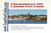 Toms Charlottetown Cruise Port Guide: Prince Edward Island ......Toms Charlottetown Cruise Port Guide: Prince Edward Island, Canada This 27-page port guide has city walking tour maps,