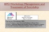 BPD Workshop: Management and Treatment of …...BPD Workshop: Management and Treatment of Suicidality APA 2016 Atlanta, Georgia May 15, 2016 Big Clinical Questions in the care of suicidal