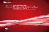 Trend Micro, the Trend Micro t-ball logo, OfficeScan, and ... · Trend Micro Endpoint Encryption 6.0 Installation Guide . 1-2 . Deployment Overview. Procedure 1. Decide how to deploy