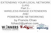 EXTENDING YOUR LOCAL NETWORK (LAN) Part 2-- …aztcs.org/meeting_notes/winhardsig/networks/power...1 extending your local network (lan) part 2--wireless range extenders and powerline