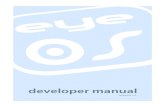 eyeOS Developer Manual - 123seminarsonly.com · eyeOS/tmp/ - Directory where files are stored temporarily. eyeOS/users/ - Users' directory where all their documents and files are