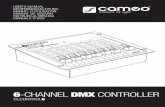 6-CHANNEL DMX CONTROLLEROPERATION: The CLCONTROL6 is a 6-channel DMX controller with which one or more DMX spotlights in a group with the same DMX start address (001) can be operated