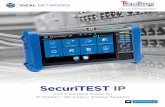 SecuriTEST IP g_center/assets/ · PDF file CCTV Camera Tester for IP Digital / HD Coax / Analog Systems SecuriTEST IP is an installation and troubleshooting tester for digital/IP,