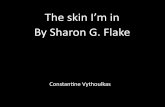 The skin I’m in By Sharon G. Flakestefanosfy.com/site1/images/gymnasio-agglika/the-skin/erg4.pdf · ‘Call me by my name! I am not ugly. I am not stupid. I am Maleeka Madison,