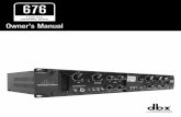 TUBE MIC Owner’s Manual · 2 676 TUE IC CANEL STIP Overview Introduction The dbx® 676 is a single-channel tube microphone preamplifier and channel strip processor with 3-band semi-parametric