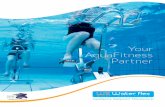 Your AquaFitness Partner - Poolstarmedia.poolstar.fr/Catalogue/Waterflex_2013_EN_Web.pdfequipment, Waterflex specializes in water fitness products for the most discer-ning and demanding