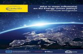 Who is most influential on EU Energy Union policy? · Who is most influential on EU Energy Union policy? #EurActory40 #EnergyUnion This project has received funding from the EU’s