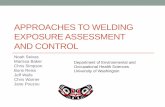 APPROACHES TO WELDING EXPOSURE ASSESSMENT AND … · Welding Processes • “A joining process that produces coalescence of materials by heating them to the welding temperature,