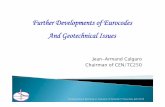 Further Developments of Eurocodes And Geotechnical Issues 1... · Further Developments of Eurocodes And Geotechnical Issues Jean-Armand Calgaro Chairman of CEN/TC250Chairman of CEN/TC250