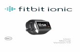 User Manual Version 1 - English · 2017-09-19 · 8 Set up Fitbit Ionic For the best experience, use the Fitbit app for iOS, Android, or Windows 10. If you don’t have a smartphone